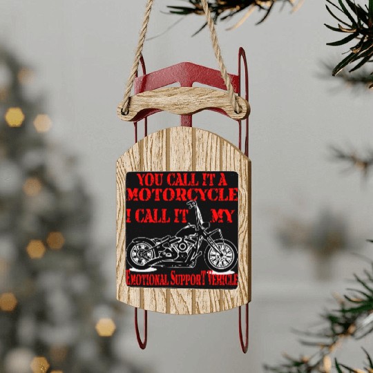 Emotional Support Motorcycle LIKE US ON FACEBOOK Sled Ornaments