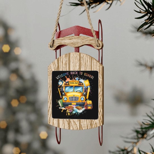 Welcome back to school School Bus Sled Ornaments