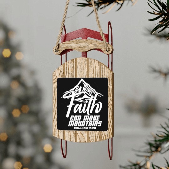Faith Can Move Mountains Love Jesus Christian Sled Ornaments