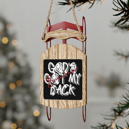 God's Got in My Back streetwear design Sled Ornaments