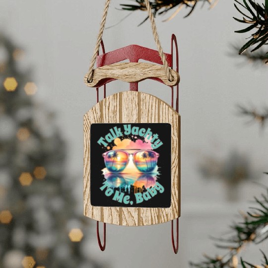 Yacht Rock Talk Yachty To Me Baby Sled Ornaments