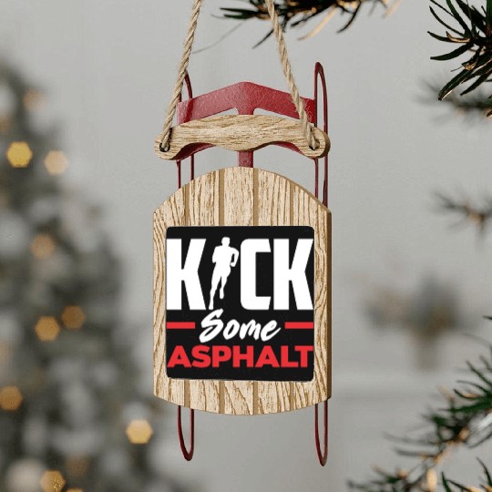 Kick Some Asphalt Running Motivation Sled Ornaments