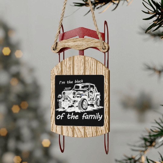I'm the black jeep of the family Sled Ornaments