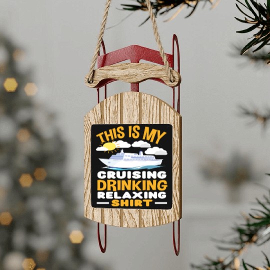 This Is My Cruise Drink Relaxation Sled Ornaments