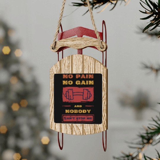No Pain, No Gain – Gym & Workout Motivation Sled Ornaments