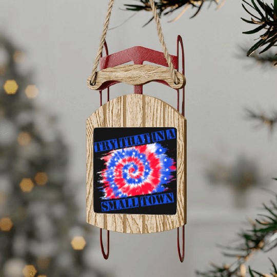 Try That In a Small Town US Flag Sled Ornaments