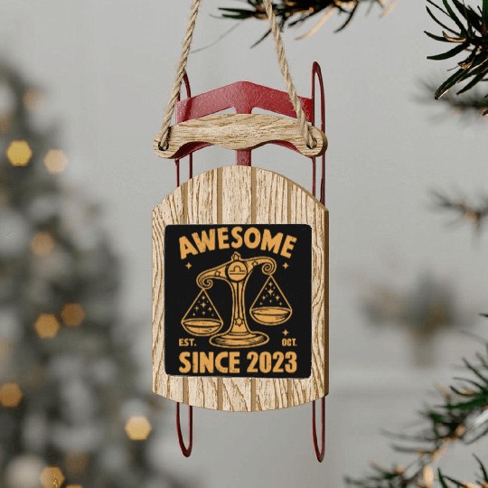 Awesome Since 2023 Libra Zodiac Birthday October Sled Ornaments