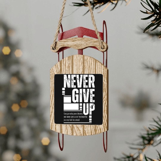 Never Give Up Sled Ornaments