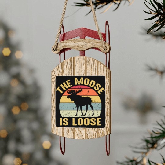 Moose Is Loose Vintage Funny Wild Animal Nature Sled Ornaments
