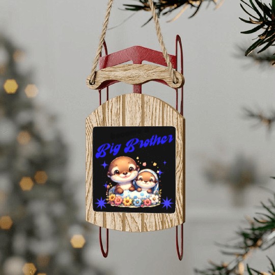 I'm Going To Be A Big Brother Sweet Otter, Brother Sled Ornaments