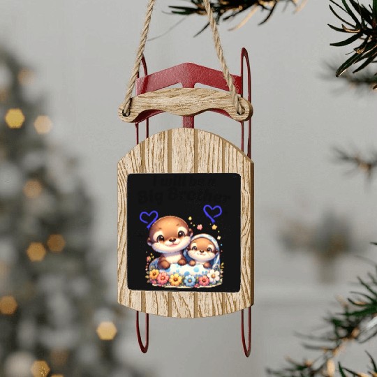 I'm Going To Be A Big Brother Sweet Otter, Brother Sled Ornaments