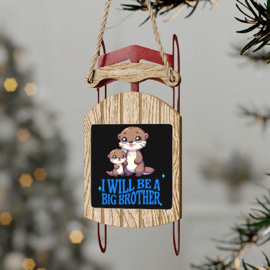 I'm Going To Be A Big Brother Sweet Otter, Brother Sled Ornaments