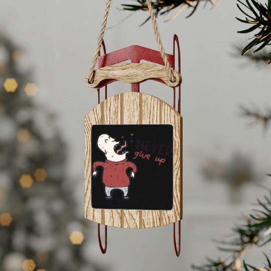 Never Give Up Sled Ornaments