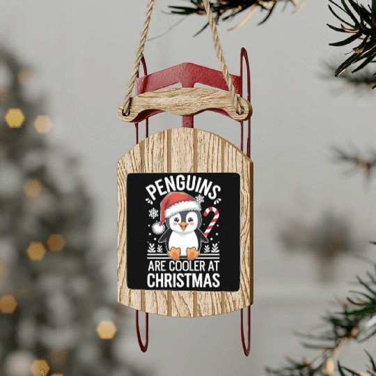 Penguins Are Cooler At Christmas Sled Ornaments
