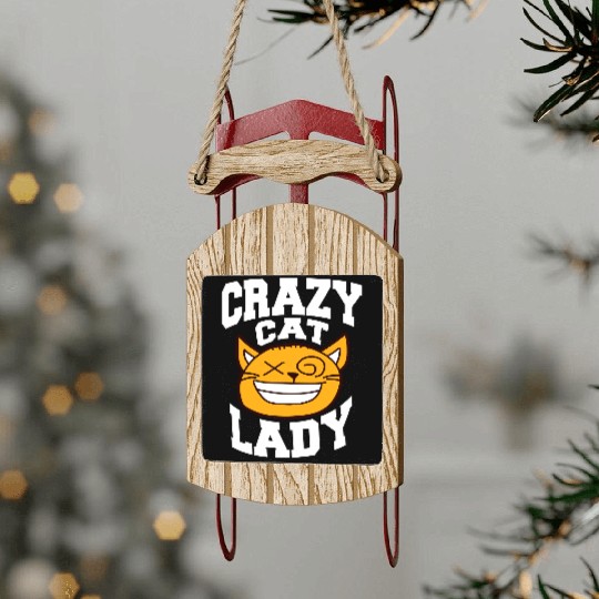 Crazy Cat Lady Text Love Saying Quote Weird Woman Sled Ornaments