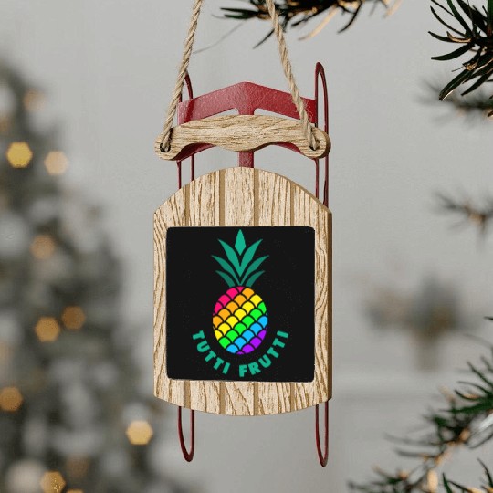 Pineapple / Tutti Frutti / Pride / LGBTQ Sled Ornaments