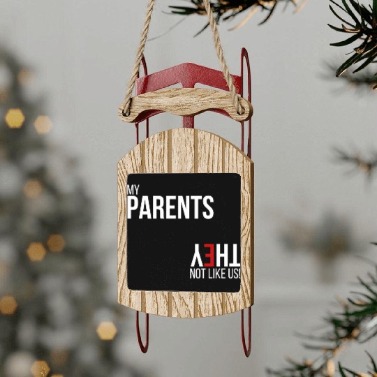 My Parents, They Not Like Us Sled Ornaments