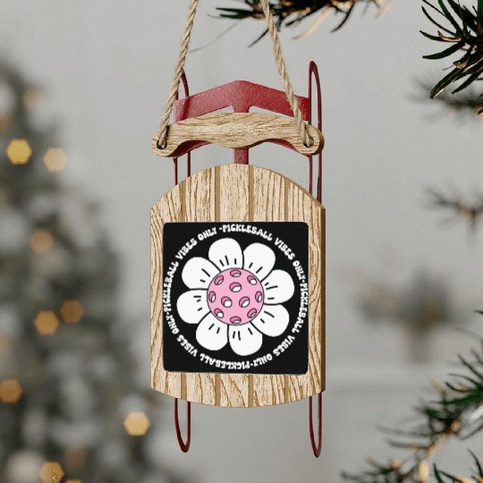 Pickleball Vibes Only Sled Ornaments
