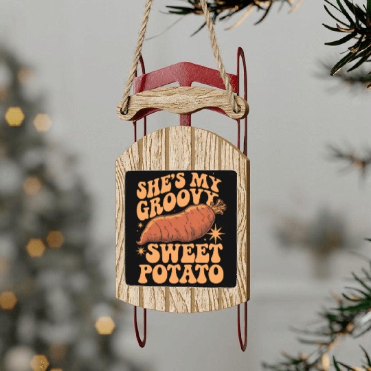 She's my Groovy Sweet Potato Sled Ornaments
