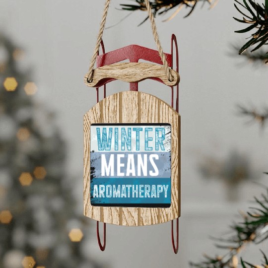 Winter Means Aromatherapy Joy for Relaxation Sled Ornaments