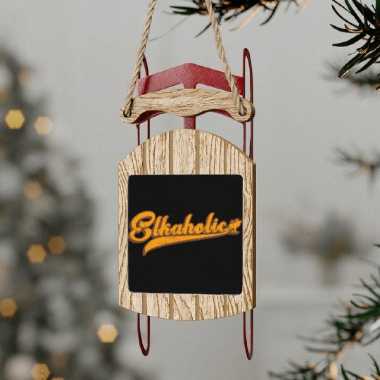 Elk Hunting Elkaholic Hunters Sled Ornaments