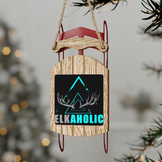 Elk Hunting Elkaholic Hunters Sled Ornaments
