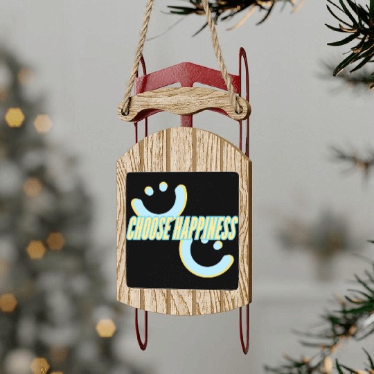 Choose Happiness | phozos Sled Ornaments