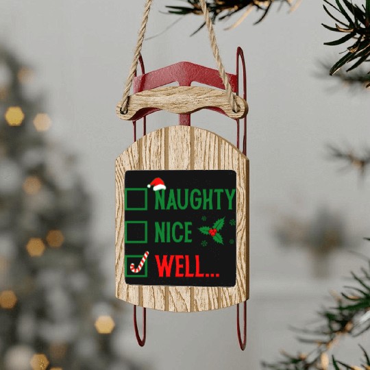 Naughty or Nice Funny Christmas Sled Ornaments