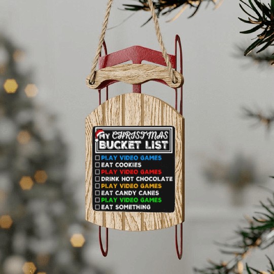 Christmas Bucket List Video Games Xmas Gamer Sled Ornaments