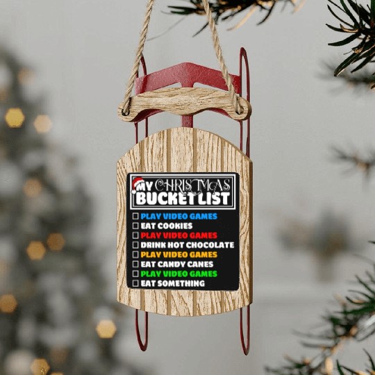 Christmas Bucket List Video Games Xmas Gamer Sled Ornaments