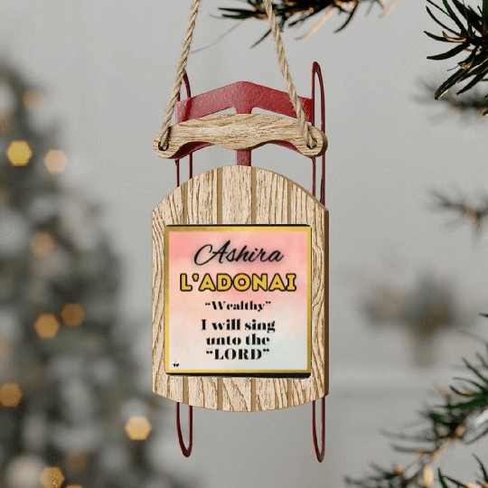 Ashira Wealthy I Will Sing Unto The LORD Sled Ornaments