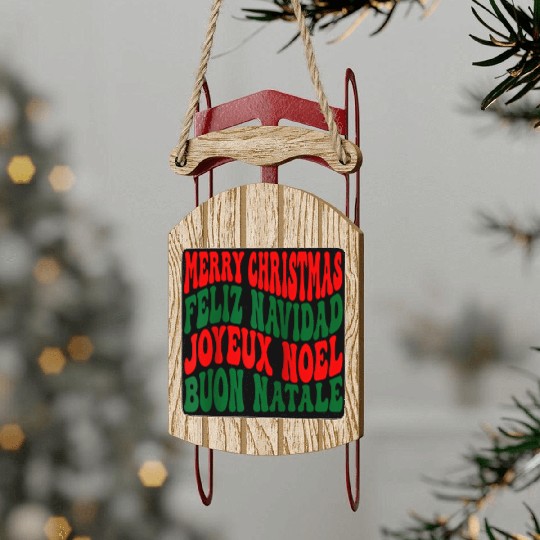 Merry christmas feliz navidad joyeux noel Sled Ornaments