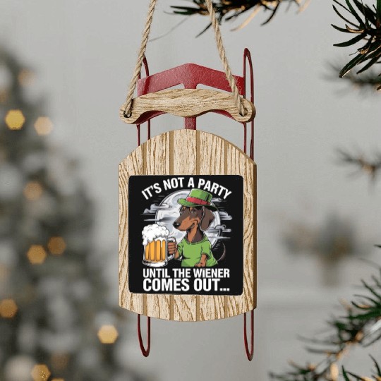 It's Not A Party Until Dachshund Irish Beer Wiener Sled Ornaments