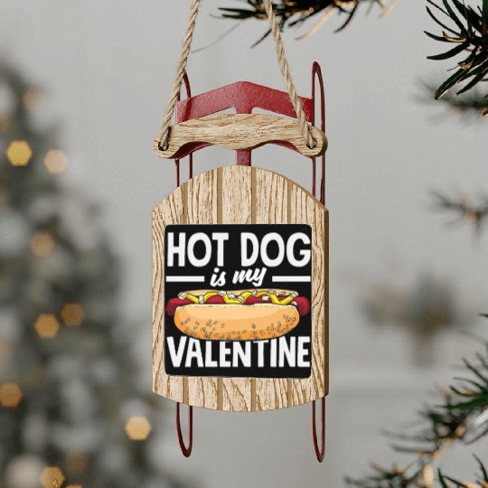 Hot Dog Is My Valentine Delight Sled Ornaments