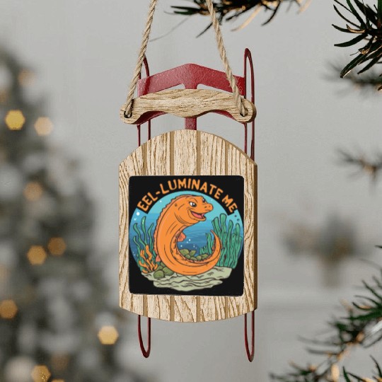 Eel-luminate Me Funny Eel Pun for Sea Life Lovers Sled Ornaments
