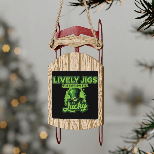 Lively Jigs Make Everyday Feel Lucky St Patricks Sled Ornaments