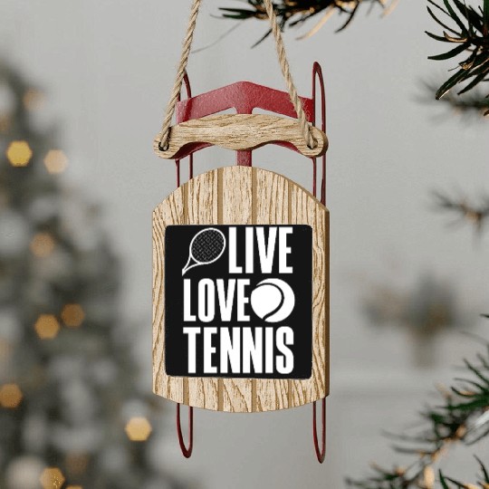 Live Love Tennis Passionate Lifestyle Sled Ornaments