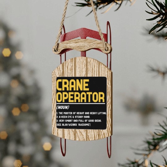 Crane Operator Definition Funny Design Sled Ornaments