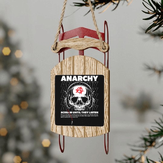 Anarchy Scream Until They Listen Punk Sled Ornaments