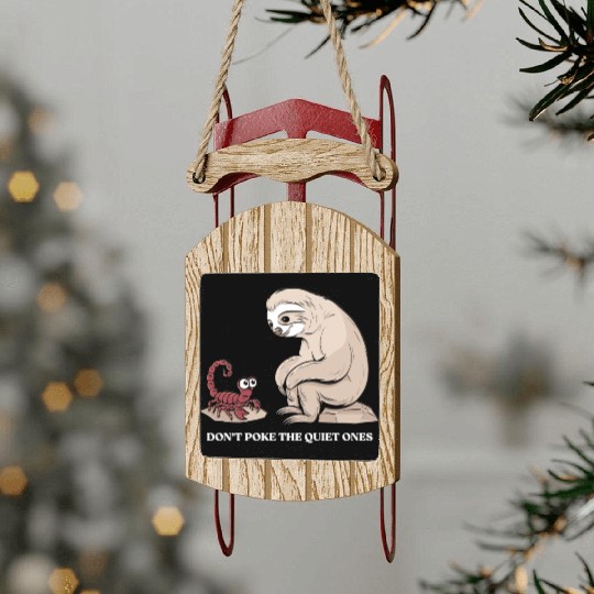 Scorpio Zodiac Sloth Don't Poke The Quiet Ones Sled Ornaments