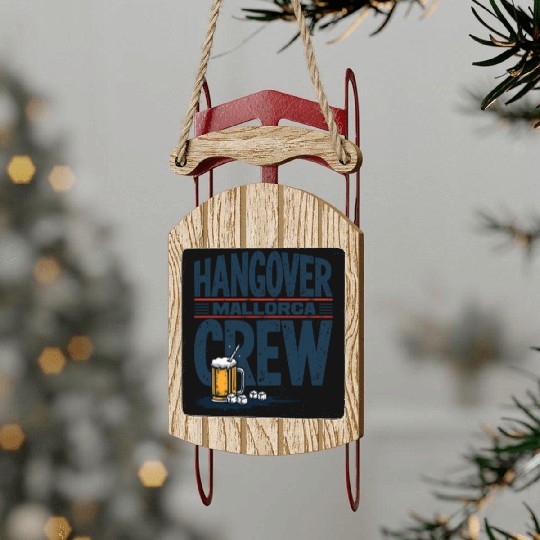 Hangover Crew Mallorca Party Sled Ornaments party animal
