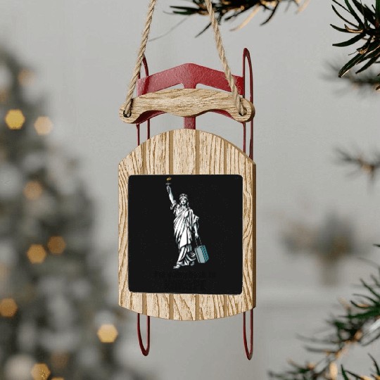 Funny Statue of Liberty USA America Sarcasm Sled Ornaments