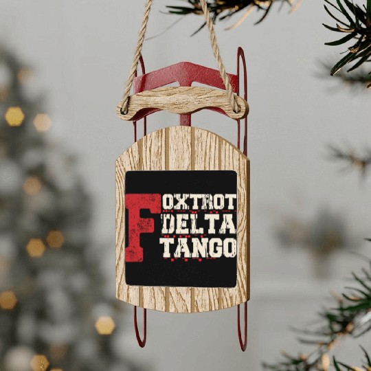 Foxtrot Delta Tango: A Funny Military Code Sled Ornaments