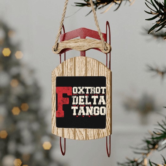 Foxtrot Delta Tango: A Funny Military Code Sled Ornaments