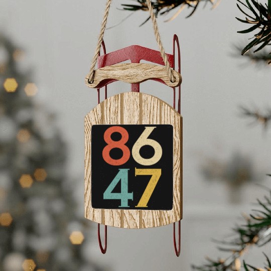 8647 Anti Trump Retro Vintage, 86 47 Sled Ornaments