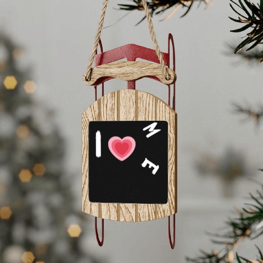 i love me Sled Ornaments