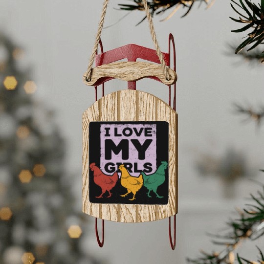 I Love MY Girls Rustic Chicken Farm Stencil Sled Ornaments