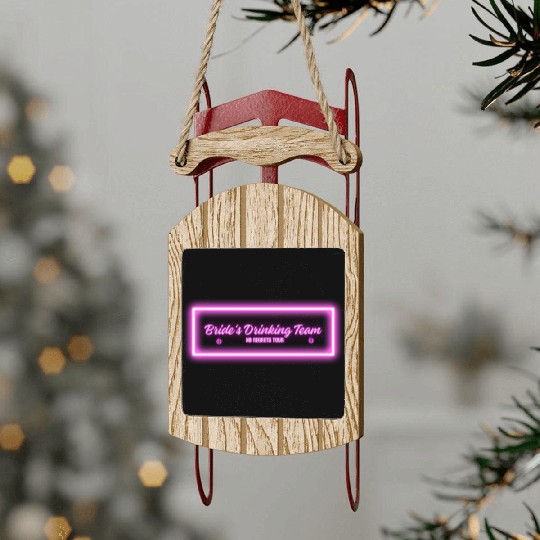 Bride's Drinking Team – No Regrets Tour Sled Ornaments