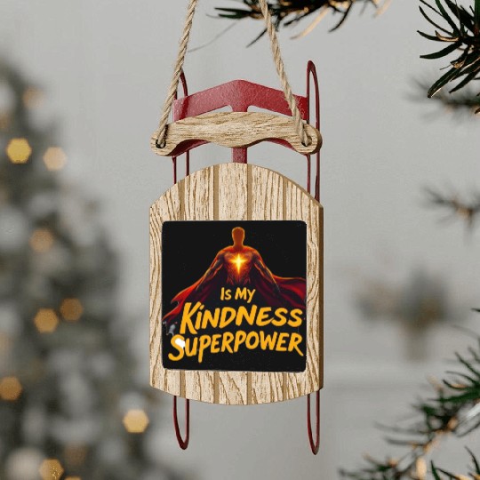 Superpower Kindness Sled Ornaments