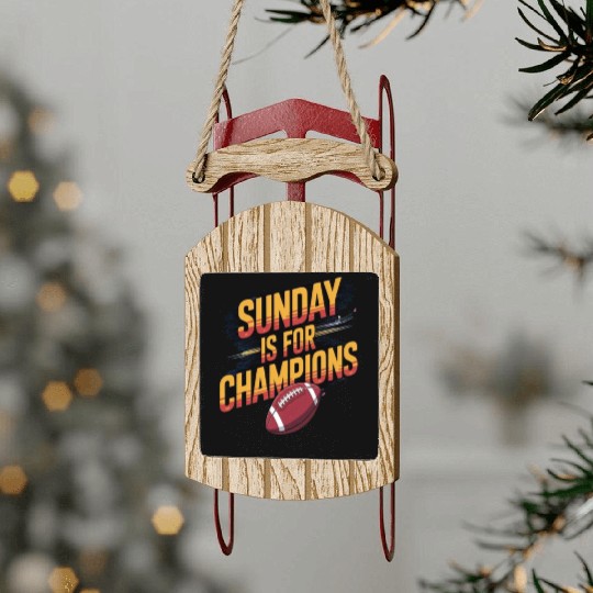 Sunday is for champions Sled Ornaments